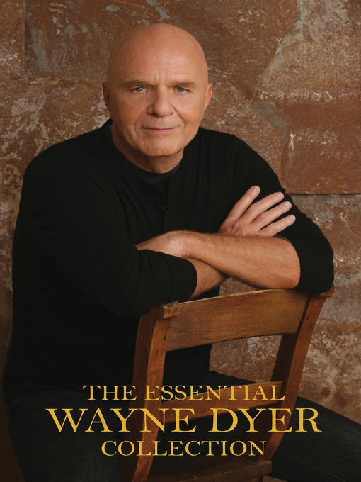 Title details for The Essential Wayne Dyer Collection by Dr. Wayne W. Dyer - Available